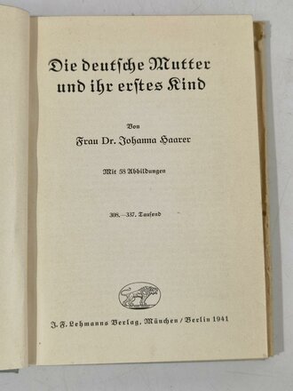 "Die Deutsche Mutter und ihr erstes Kind", datiert 1934, A5, 280 Seiten