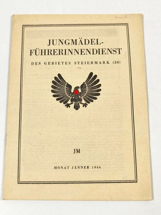 Jungmädel-Führerinnendienst des Gebietes Steiermark im Monat Jänner 1944, A5, 31 Seiten