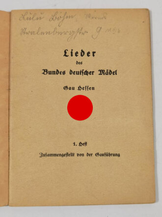 BDM, Lieder des Bundes Deutscher Mädel, datiert 1933, 64 Seiten, Maße unter A5