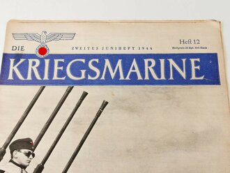Die Kriegsmarine, Heft 12, zweites Juniheft 1944,...