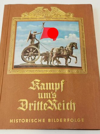 "Kampf ums dritte Reich"  Sammelbilderalbum komplett, Einband innen mit Kleberesten wohl eines Schutzumschlages