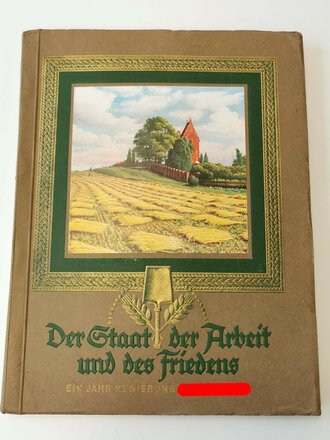 Sammelbilderalbum "Der Staat der Arbeit und des Friedens" Ein Jahr Regierung Adolf Hilter, 100 Seiten, komplett