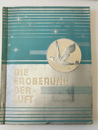 Sammelbilderalbum " Die Eroberung der Luft"...