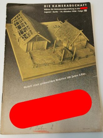 Die Kameradschaft - Blätter für Heimabendgestaltung der HJ, 14. Oktober 1936, Folge 18 "Modell eines germanischen Gehöftes 100 Jahre v. Chr." 16 Seiten, A5