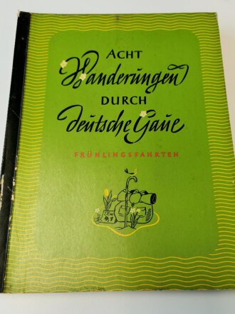 Sammelbilderalbum "Acht Wanderungen durch Deutsche Gaue - Frühlingsfahrten" 71 Seiten, komplett