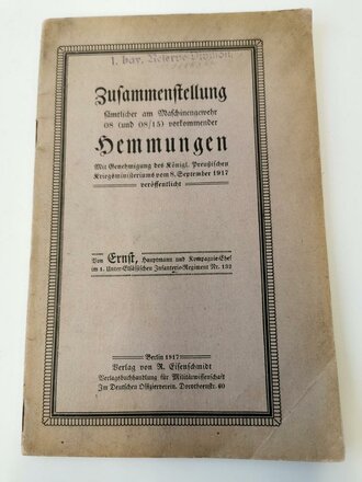 "Zusammenstellung sämtlicher am Maschinengewehr 08 und 08/15 vorkommender Hemmungen" Berlin 1917  mit 24 Seiten