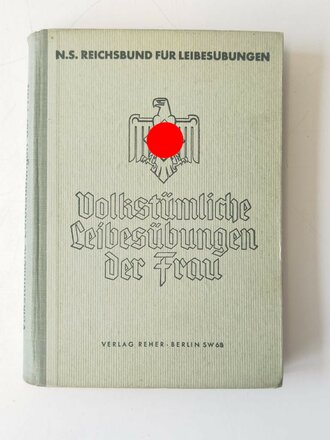 N.S. Reichsbund für Leibesübungen "Volkstümliche Leibesübungen der Frau", Maße A5, datiert 1941, 234 Seiten