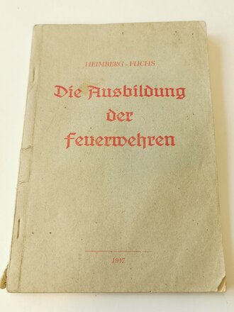 Die Ausbildung der Feuerwehren, datiert 1947, Maße A5, 167 Seiten