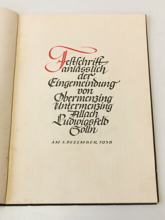 Festschrift anlässlich der Eingemeindung von Obermenzing, Untermenzing, Allach, Ludwigsfeld, Solln am 1. Dezember 1938 mit München. Guter Zustand
