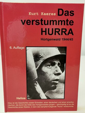 Das verstummte Hurra - Hürtgenwald 1944/45, 187 Seiten,...