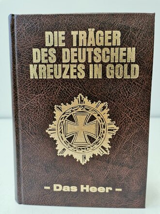 Die Träger des deutschen Kreuzes in Gold - Das Heer, A5, 438 Seiten, gebraucht