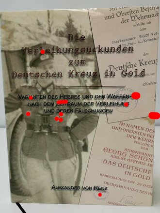 "Die Verleihungsurkunden zum Deutschen Kreuz in Gold " Alexander von Renz, leicht gebrauchtes Exemplar mit 361 Seiten