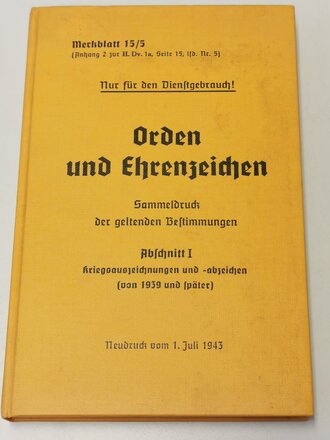 "Orden und Ehrenzeichen Sammeldruck der geltenden Bestimmungen Abschnitt I 1939 und später", 295 Seiten, gebraucht, DIN A5, Biblio Verlag 1992