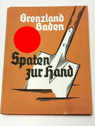 "Grenzland Baden - Spaten zur Hand", 262 Seiten, DIN A5