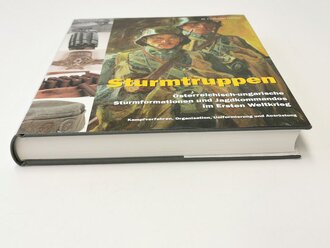 "Sturmtruppen - Österreichisch-ungarische Sturmformationen und Jagdkommandos im Ersten Weltkrieg", 320 Seiten