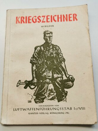 "Kriegszeichner" 60 Bilder, herausgegeben vom Luftwaffenführungsstab Ic/VIII Kanter Verlag Königsberg 1942, DIN A6