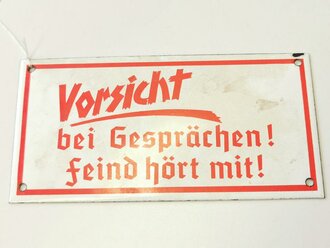 Emailleschild " Vorsicht bei Gesprächen- Feind...