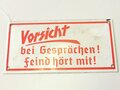 Emailleschild " Vorsicht bei Gesprächen- Feind hört mit !, REPRODUKTION, Breite 20cm