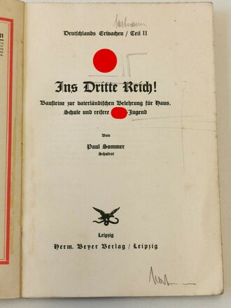 "Deutschlands erwachen Teil 2" Ins Dritte Reich. Beyer Verlag, Leipzig