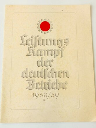"Leistungskampf der deutschen Betriebe" Anerkennungsurkunde, Anschreiben und großformatiges Heft von 1939