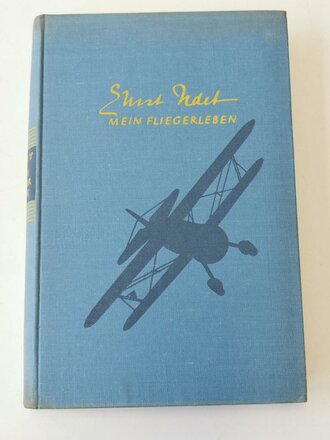 "Mein Fliegerleben" Ernst Udet, Im Deutschen Verlag Berlin, 193 Seiten, DIN A5