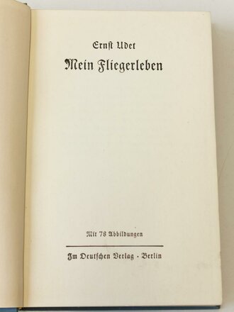 "Mein Fliegerleben" Ernst Udet, Im Deutschen Verlag Berlin, 193 Seiten, DIN A5