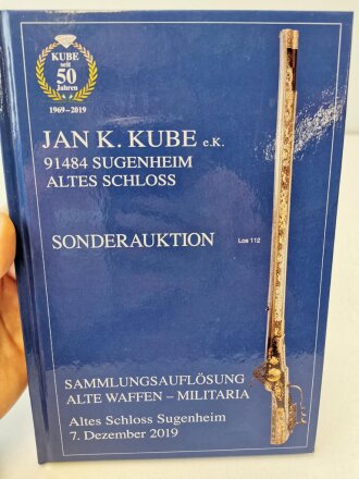 Jan K. Kube, Sonderauktion Sammlungsauflösung Alte Waffen - Militaria, DIN A5, gebraucht