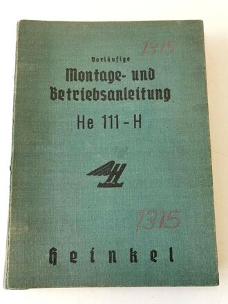 Luftwaffe " Vorläufige Montage- und Betriebsanleitung Heinkel He 111 - H"  Ausgabe 1939 mit 144 Seiten und vielen Anlagen.. Gebraucht, guter Gesamtzustand