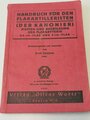 "Handbuch für den Flakartilleristen (der Kanonier)" Waffen und Ausbildung der Flakbatterie - 8,8 cm und 2 cm Flak, Zusammengestellt und bearbeitet von Major Ernst Neuman, 1941, 203 Seiten, DIN A5