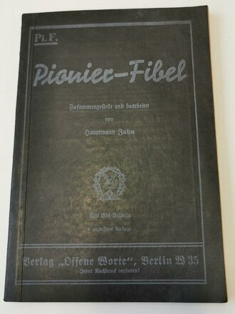 "Pionier-Fibel" zusammengestellt und bearbeitet von Hauptmann Zahn, 156 Seiten, DIN A5