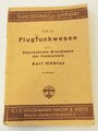"Flugfunkwesen" Heft 26, Teil I Physikalische Grundlagen der Funktechnik von Karl Möbius, 168 Seiten, DIN A5