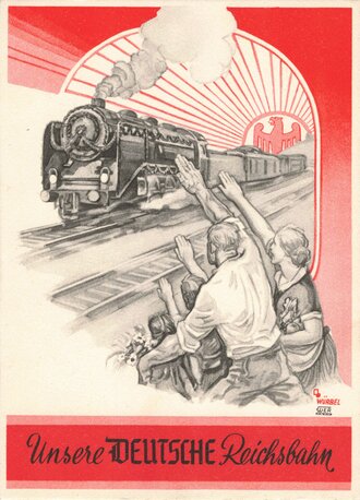 Farbige Ansichtskarte "Unserer Deutsche Reichsbahn"