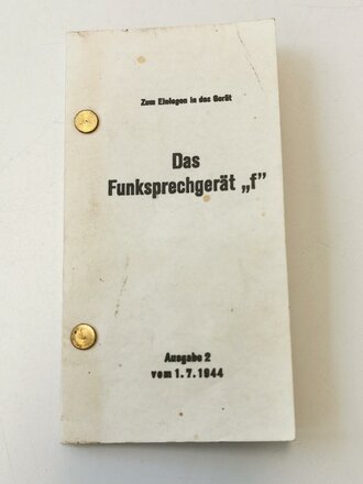 Das Funksprechgerät "f" Ausgabe 2 vom 1.7.1944, 20 Seiten plus Anlagen. Kunststoffartiges Material