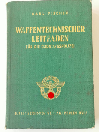 Waffentechnischer Leitfaden für die Ordnungspolizei datiert 1941. Komplett, Bindung gelöst, Einband abgegriffen