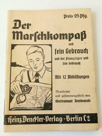 "Der Marschkompaß und sein Gebrauch" Kleinformat, 30 Seiten, guter Zustand