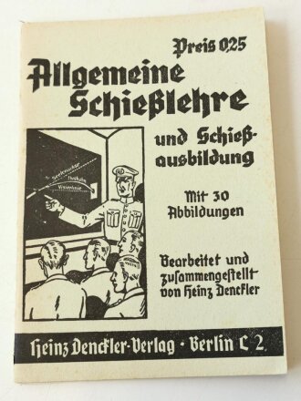 "Allgemeine Schießlehre" Kleinformat, 24 Seiten, guter Zustand