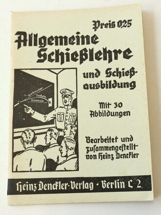 "Allgemeine Schießlehre" Kleinformat, 24...