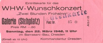 Winterhilfswerk Gau Sachsen, Eintrittskarte für das WHW Wunschkonzert im Sarrasani Bau Dresden 1942
