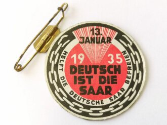 Pappabzeichen" Deutsch ist die Saar" Helft die deutsche Saar befreien 1935, Nadel lose