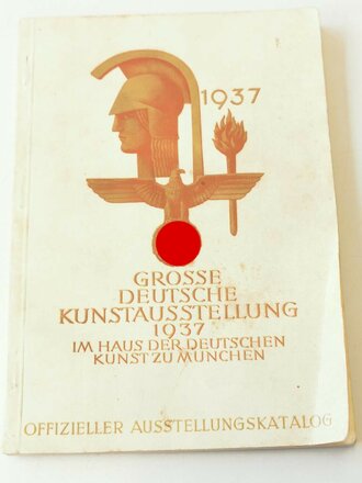 "Grosse Deutsche Kunstausstellung 1937" im Haus der Deutschen Kunst zu München, Offizieller Ausstellungskatalog, A5, ca.150 Seiten