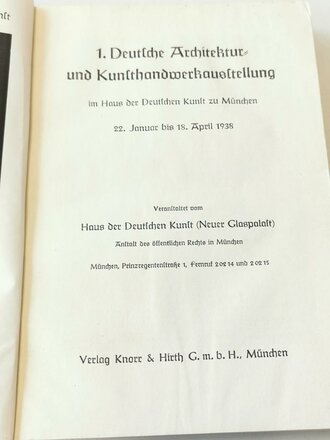 "1. Deutsche Architektur- und Kunsthandwerk-Austellung" Haus der Deutschen Kunst zu München, 22.Januar bis 27. Märzr 1938, Offizieller Ausstellungskatalog, A5, ca.250 Seiten