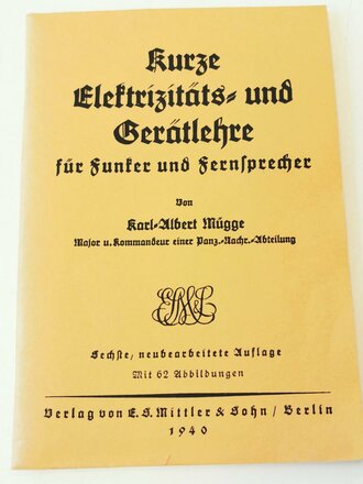 REPRODUKTION, Kurze Elektrizitäts- und Gerätlehre für Funker und Fensprecher 1940 Berlin, 94 Seiten, DIN A5