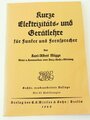 REPRODUKTION, Kurze Elektrizitäts- und Gerätlehre für Funker und Fensprecher 1940 Berlin, 94 Seiten, DIN A5