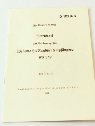 REPRODUKTION, Merkblatt zur Bedienung des Wehrmacht Rundfunkemfängers WR 1/P, 26 Seiten, DIN A5