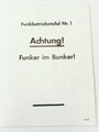 REPRODUKTION, Funkbetriebstafel Nr. 1 "Achtung! - Funker im Bunker!"