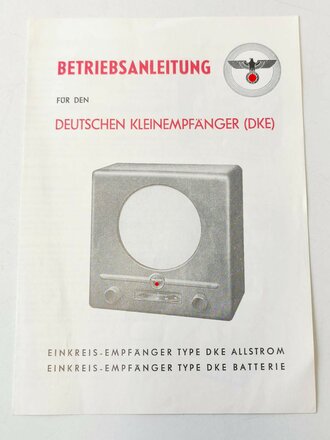 Betriebsanleitung für den Deutschen Kleinempfänger (DKE), 4 Seitig DIN A5