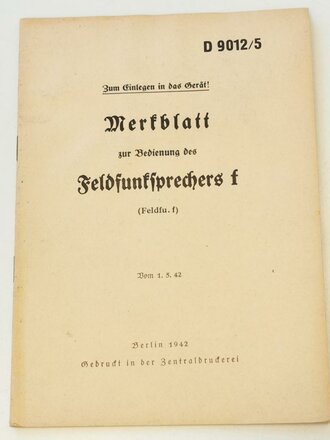 D 9012/5 "Merkblatt zur Bedienung des Feldfunksprechers f" vom 1.5.42 mit 15 Seiten