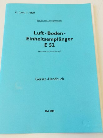 REPRODUKTION "Luft-Boden-Einheitsempfänger E 53" (vereinfachte Ausführung) Geräte-Handbuch, 43 Seiten, DIN A4