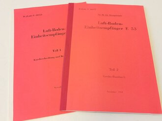 REPRODUKTION "Luft-Boden-Einheitsempfänger E 53" Teil 1 &  2, ca 68 Seiten, DIN A4