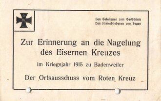 1.Weltkrieg, Karte " Zur Erinnerung an die Nagelung des Eisernen Kreuzes im Kriegsjahr 1915 zu Badenweiler"